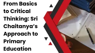 From Basics to Critical Thinking Sri Chaitanya’s Approach to Primary Education