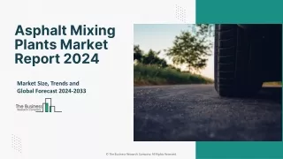 Asphalt Mixing Plants Market Latest Trends, Growth Rate And Analysis Report 2024
