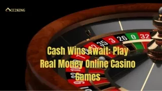 Cash Wins Await Play Real Money Online Casino Games