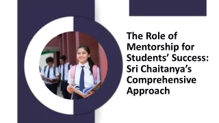 The Role of Mentorship for Students’ Success Sri Chaitanya’s Comprehensive Approach