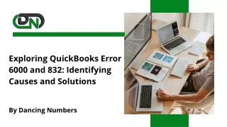 Exploring QuickBooks Error 6000 and 832 Identifying Causes and Solutions