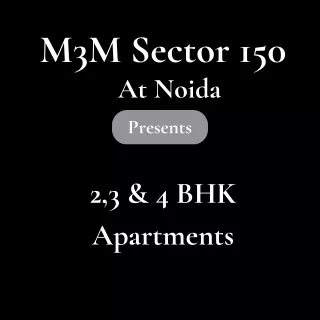 M3M Sector 150 Noida - Brochure