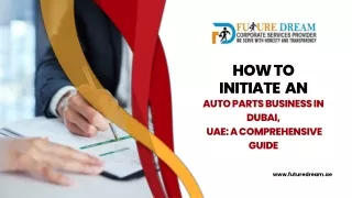 How to Initiate an Auto Parts Business in Dubai, UAE A Comprehensive Guide