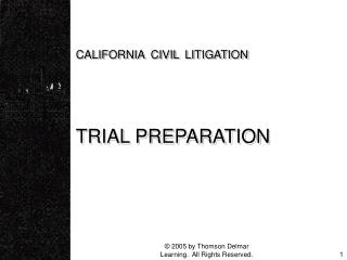 CALIFORNIA CIVIL LITIGATION TRIAL PREPARATION