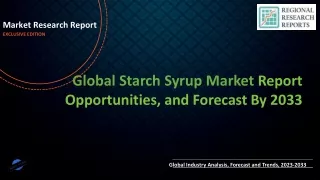 Starch Syrup Market Set to Witness Explosive Growth by 2033