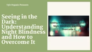 Seeing in the Dark Understanding Night Blindness and How to Overcome It