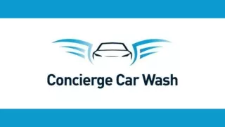 Welcome To Concierge Car Wash