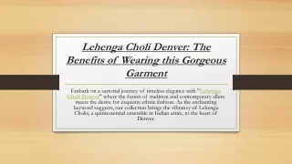 Lehenga Choli Denver The Benefits of Wearing this Gorgeous Garment