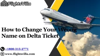 1-800-315-2771| How to Change Your Wrong Name on Delta Ticket? A Complete Guide