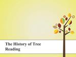 The History of Tree Reading