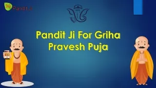 Pandit ji for griha pravesh puja