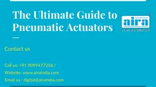 The Ultimate Guide to Pneumatic Actuators