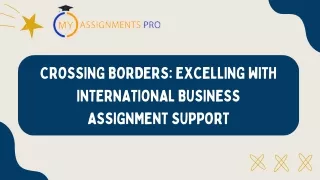 Crossing Borders Excelling with International Business Assignment Support