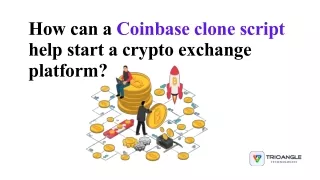 How can a Coinbase clone script helpstart a crypto exchange platform?