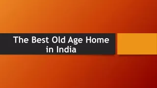 The Best Old Age Home in India