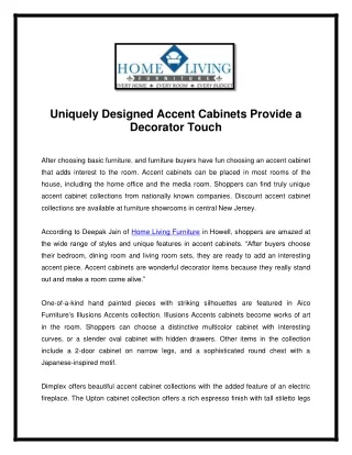 Uniquely Designed Accent Cabinets Provide a Decorator Touch