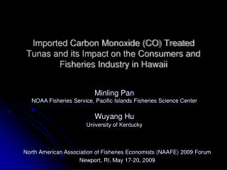 Imported Carbon Monoxide (CO) Treated Tunas and its Impact on the Consumers and Fisheries Industry in Hawaii