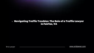 Navigating Traffic Troubles: The Role of a Traffic Lawyer in Fairfax, VA