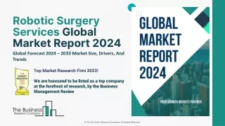 Robotic Surgery Services Market Growth, Demand, Trends And Forecast To 2033
