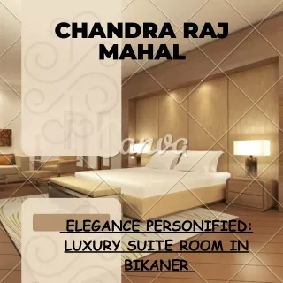 Elegance Personified Luxury Suite Room in Bikaner