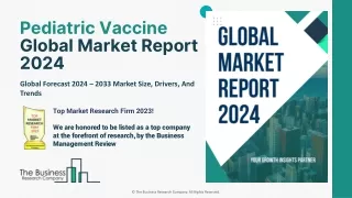 Pediatric Vaccine Market Trends, Growth Opportunities, Overview By 2024-2033