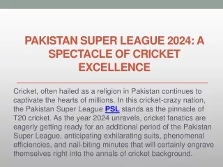 Pakistan Super League 2024 A Spectacle of Cricket Excellence