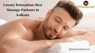 Luxury Relaxation Best Massage Parlours in Kolkata