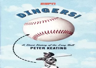 DOWNLOAD ⚡ PDF ⚡ Dingers!: A Short History of the Long Ball ebooks