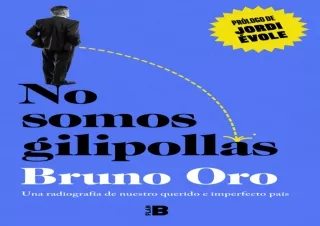 ✔ EPUB DOWNLOAD ✔ No somos gilipollas: Una radiografía de nuestro querido e imperfecto paí