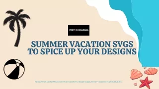 Summer Vacation SVGs to Spice Up Your Designs