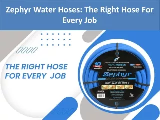 Zephyr Water Hoses The Right Hose For Every Job