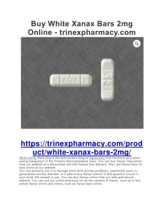 Buy White Xanax Bars 2mg Online - trinexpharmacy.com