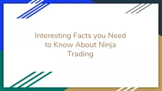 Interesting Facts you Need to Know About Ninja Trading