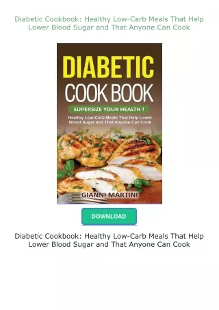 book❤[READ]✔ Diabetic Cookbook: Healthy Low-Carb Meals That Help Lower Blood Sugar and That Anyone Can Cook