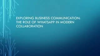 Exploring Business Communication: The Role of WhatsApp in Modern Collaboration