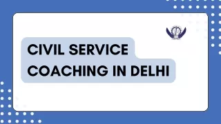 Civil Service Coaching in Delhi