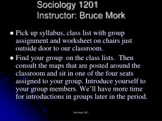 Sociology 1201 Instructor: Bruce Mork