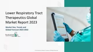Lower Respiratory Tract Therapeutics Market Share, Trends Analysis 2024-2033