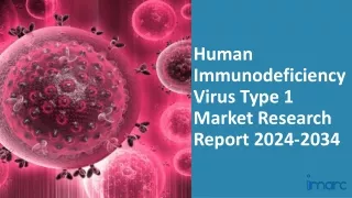 Human Immunodeficiency Virus Type 1 Market 2024-2034