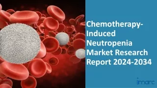 Chemotherapy-Induced Neutropenia Market 2024-2034