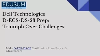 Dell Technologies D-ECS-DS-23 Prep: Triumph Over Challenges