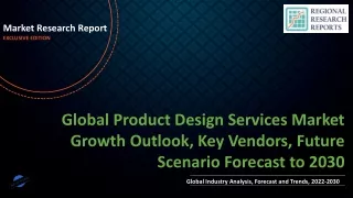 Product Design Services Market Growth Outlook, Key Vendors, Future Scenario Forecast to 2030