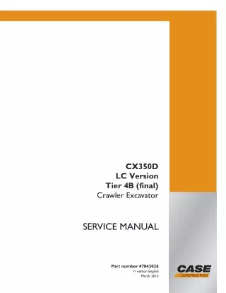 CASE CX350D LC Version Tier 4B (final) Crawler Excavator Service Repair Manual