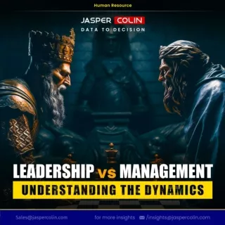 Exploring the Dynamics of Leadership vs. Management