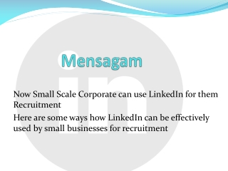 Now Small Scale Corporate can use LinkedIn for them Recruitm