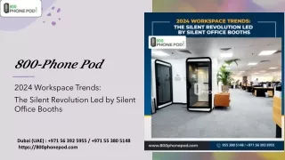 2024 Workspace Trends- The Silent Revolution Led by Silent Office Booths