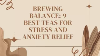 Brewing Balance 9 Best Teas For Stress And Anxiety Relief