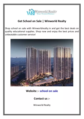 Get School on Sale  Winworld Realty