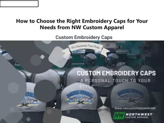 How to Choose the Right Embroidery Caps for Your Needs from NW Custom Apparel