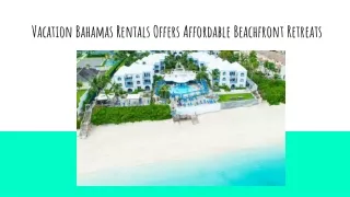 Vacation Bahamas Rentals Offers Affordable Beachfront Retreats